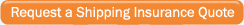 Request A Shipping Insurance Quote